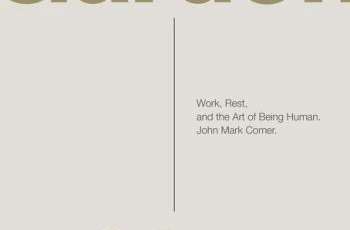 Garden – City: Work, Rest and the Art of Being Human by John Mark Comer
