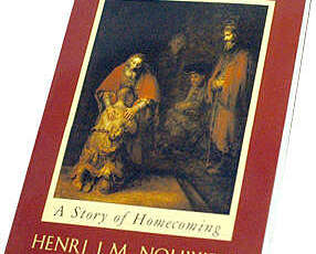 THE RETURN OF THE PRODIGAL SON By Henri Nouwen