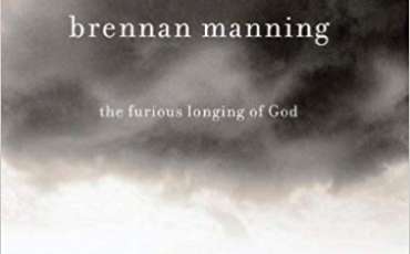 The Furious Longing of God by Brennan Manning
