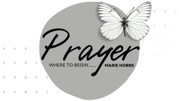 Prayer – where to begin