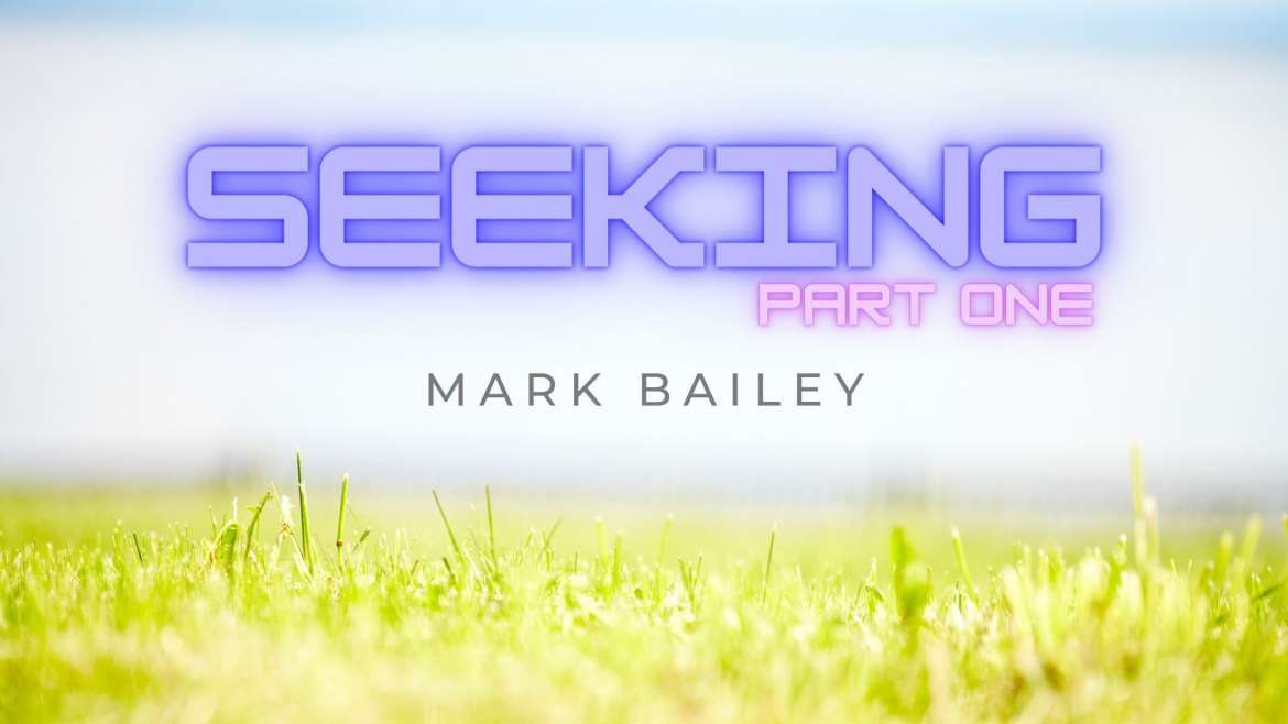 Seeking (Part One)